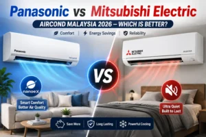 Panasonic vs Mitsubishi aircond Malaysia 2026 comparison for home cooling
